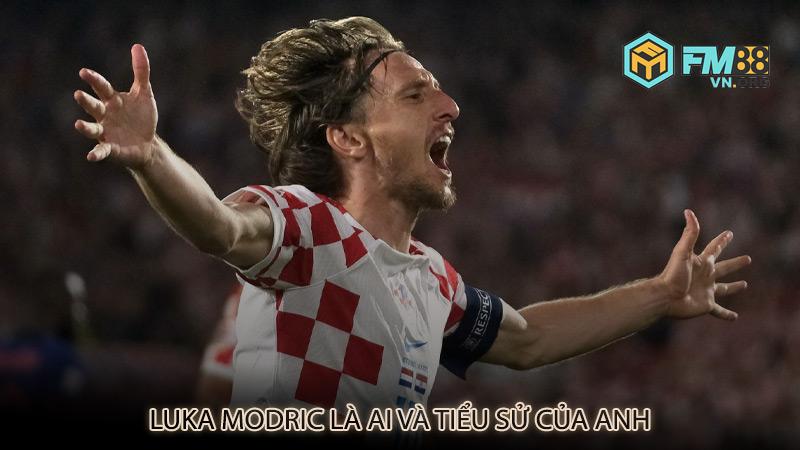 Luka Modric là ai và tiểu sử của anh