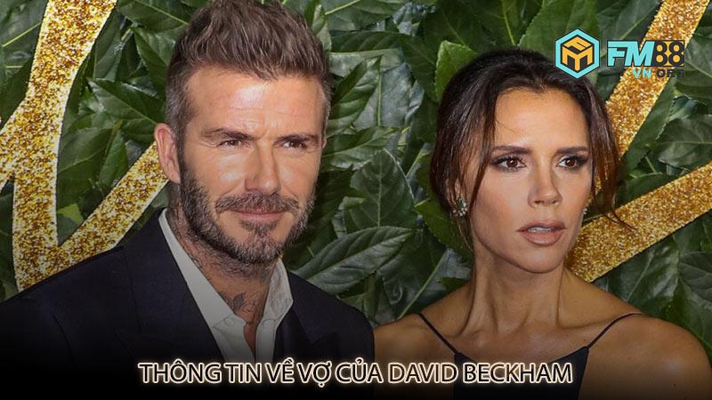 Thông tin về vợ của David Beckham